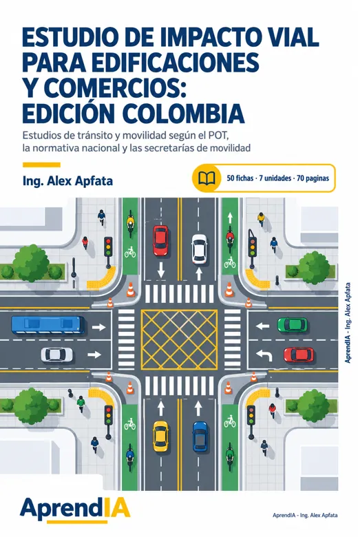 Estudio de Impacto Vial para Edificaciones y Comercios: Edición Colombia