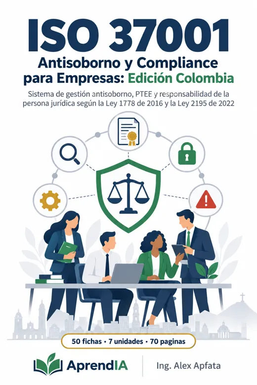ISO 37001 Antisoborno y Compliance para Empresas: Edición Colombia