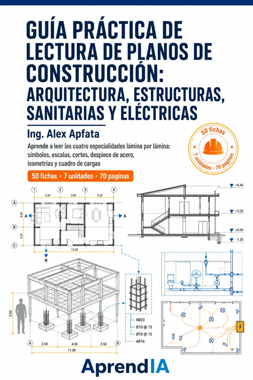 Guía Práctica de Lectura de Planos de Construcción: Arquitectura, Estructuras, Sanitarias y Eléctricas